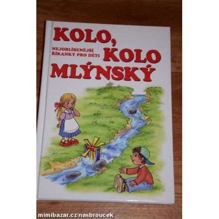 Kolo , kolo mlýnský - říkanky pro děti