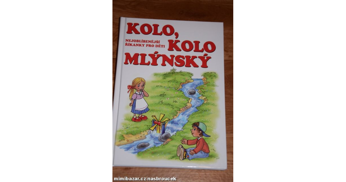 Kolo , kolo mlýnský - říkanky pro děti