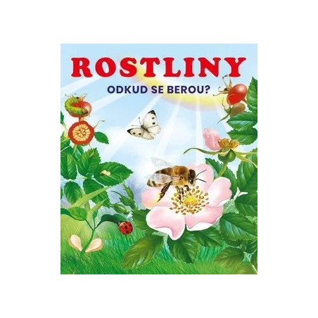 Rostliny odkud se berou ? Leporelo