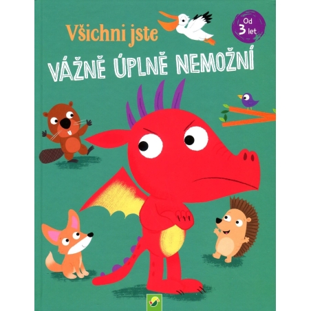 Všichni jste vážně úplně nemožní